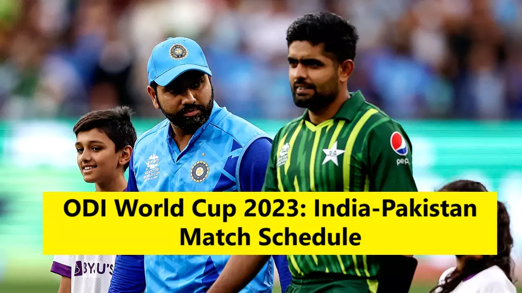 ODI World Cup 2023 India vs Pakistan Match Schedule