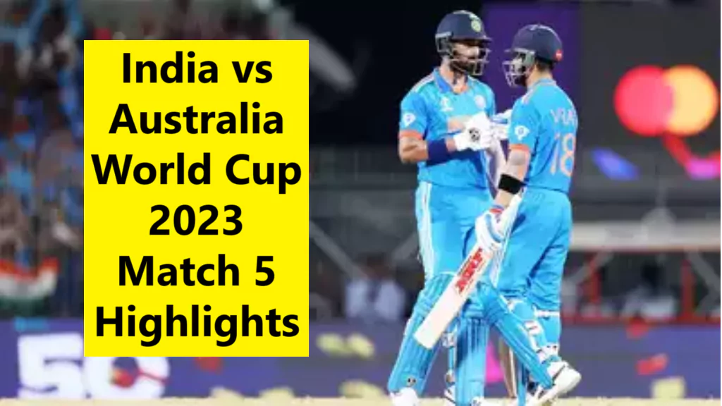 India vs Australia Highlights, World Cup 2023