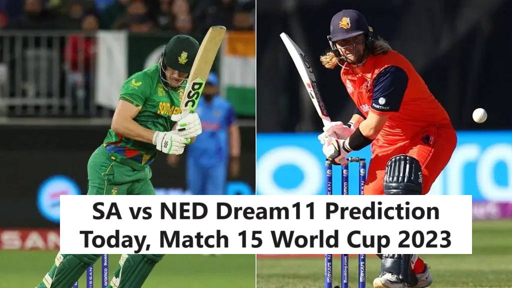 SA vs NED Dream11 Prediction Today, Match 15 World Cup 2023