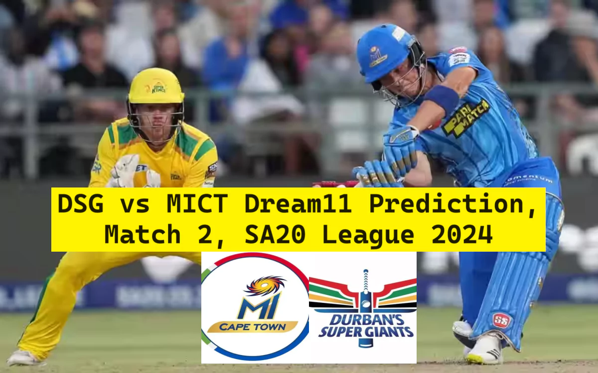 DSG vs MICT Dream11 Prediction, Match 2, SA20 League 2024